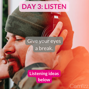 10 DAYS OF SELF-CARE - DAY 3 : Listen