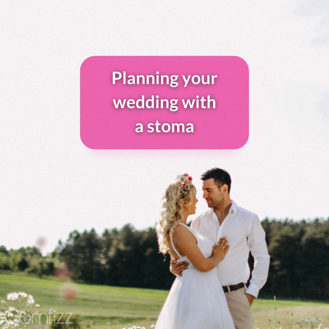 A Bride-To-Be: Planning your wedding with a stoma