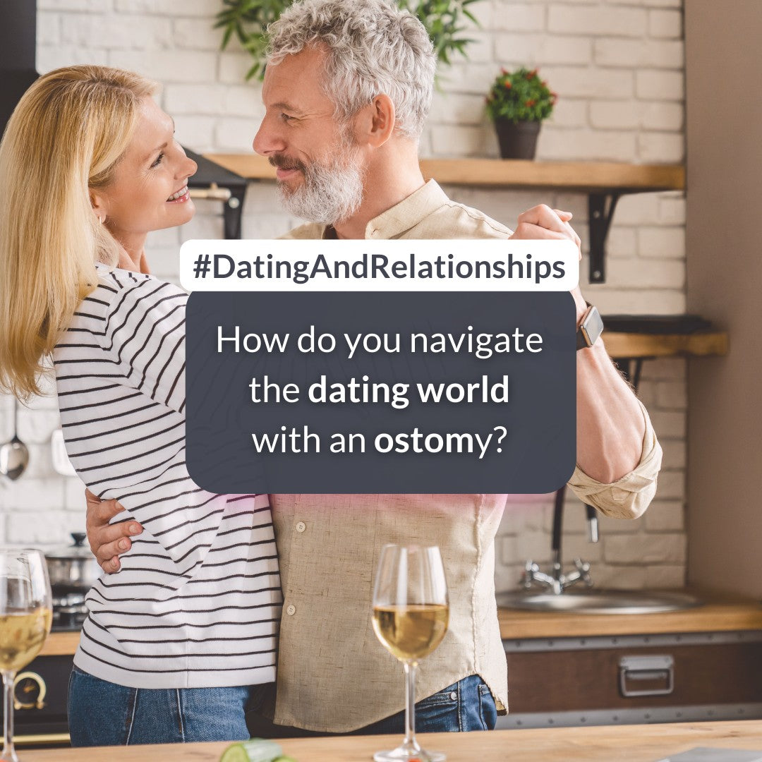 How do you navigate the dating world with an ostomy?