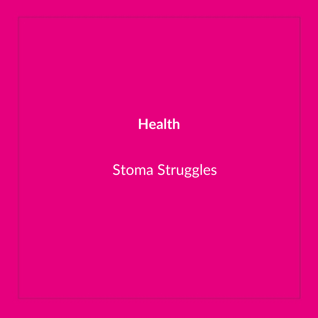 Stoma Struggles