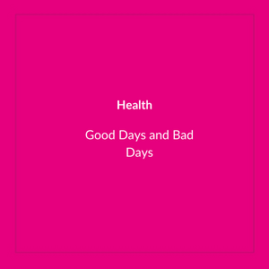 Good Days & Bad Days