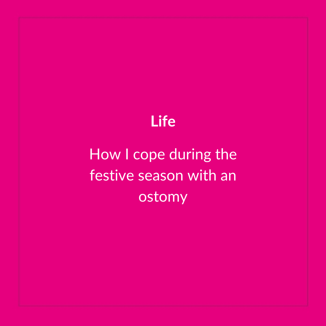 How I cope during the festive season with an ostomy