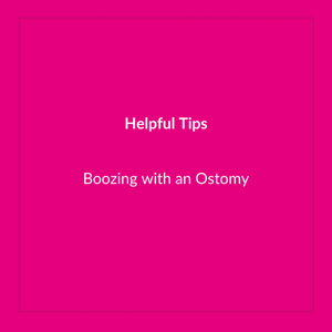Boozing with your Ostomy