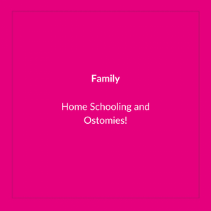 Home Schooling and Ostomies